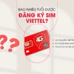 Bao nhieu tuoi duoc dang ky sim Viettel