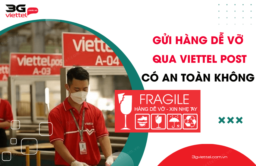 gui hang de vo qua viettel post co an toan khong