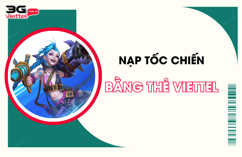 nap toc chien bang the viettel