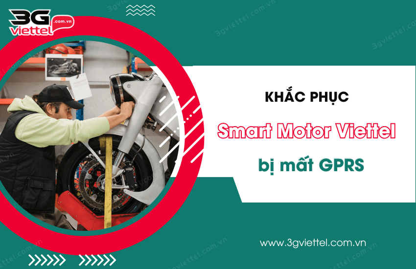 smart motor viettel bi mat gprs