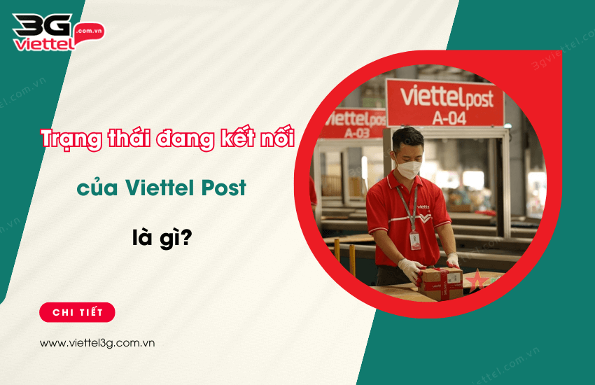 trang thai dang ket noi viettel post la gi