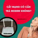 cat mang co can tra modem khong