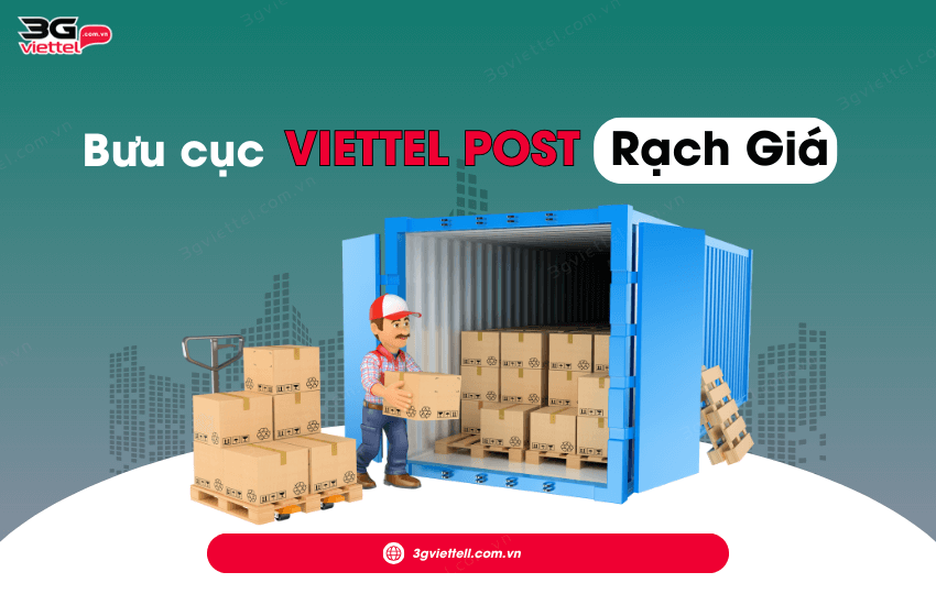 Dia chi tat ca buc cuc Viettel Post Rach Gia