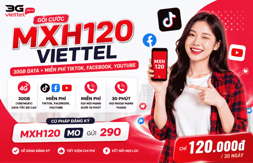Gói MXH120 Viettel là gì? Còn dùng được không? Đăng ký? goi cuoc mxh120 viettel